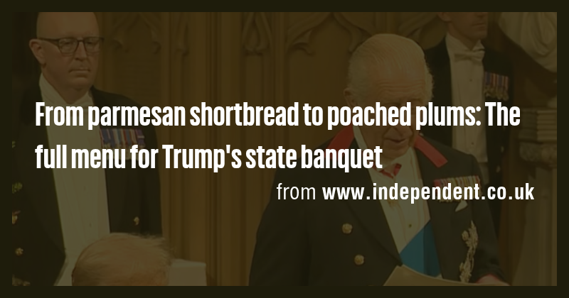 From parmesan shortbread to poached plums: The full menu for Trump's ...