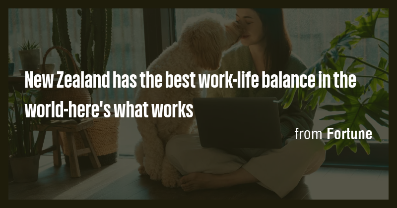 New Zealand has the best work-life balance in the world-here's what ...