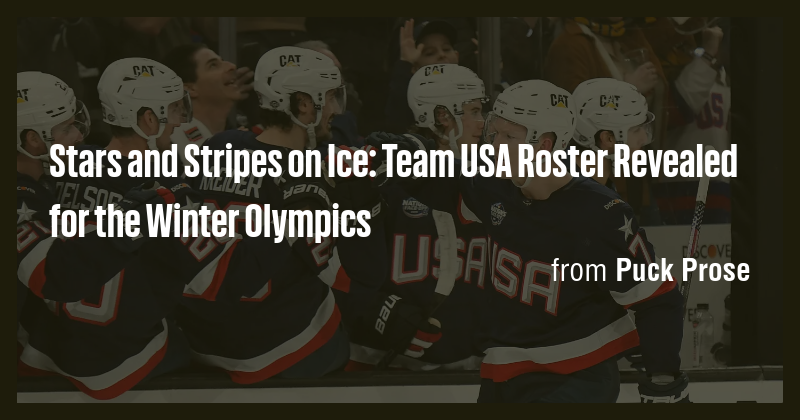 Stars and Stripes on Ice: Team USA Roster Revealed for the Winter ...