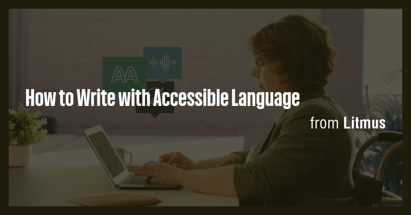 How to Write with Accessible Language - Briefly
