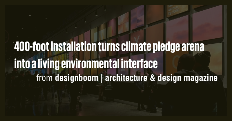 400-foot installation turns climate pledge arena into a living ...