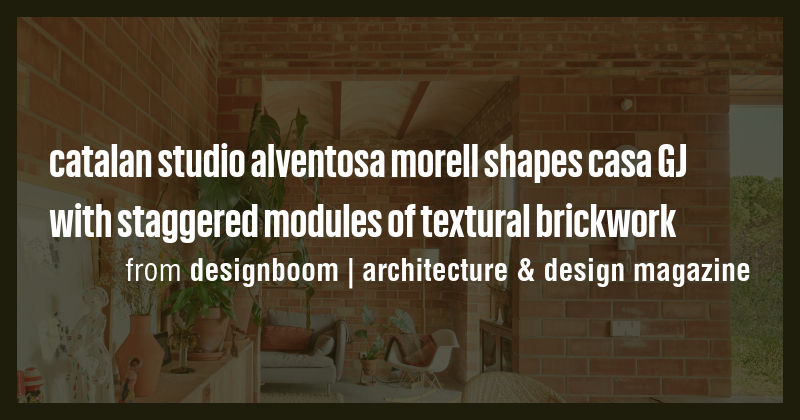 catalan studio alventosa morell shapes casa GJ with staggered modules ...