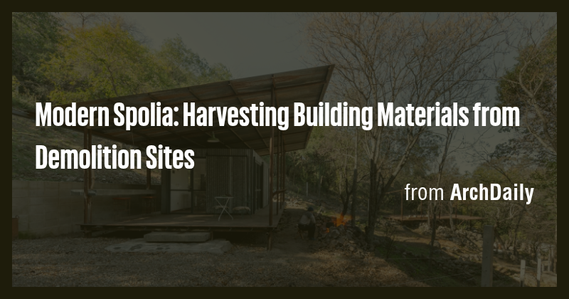 Modern Spolia: Harvesting Building Materials from Demolition Sites ...