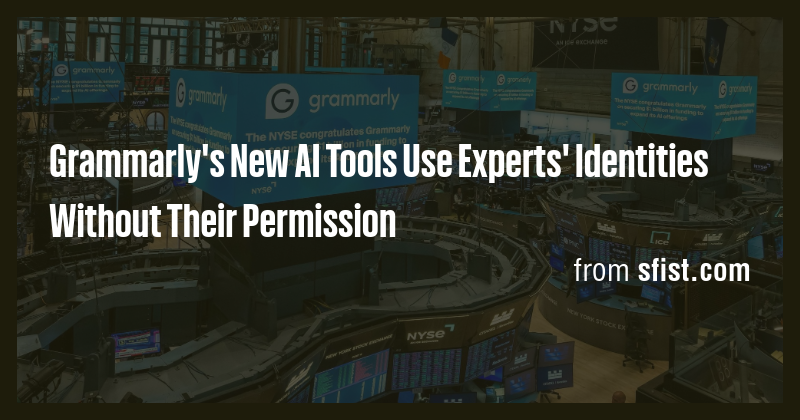 Grammarly's New AI Tools Use Experts' Identities Without Their ...