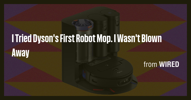 I Tried Dyson's First Robot Mop. I Wasn't Blown Away - Briefly